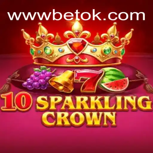Unveiling the Excitement of 10SparklingCrown at BETOK Casino Online